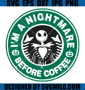 I'm-A-Nightmare-Before-Coffee-SVG