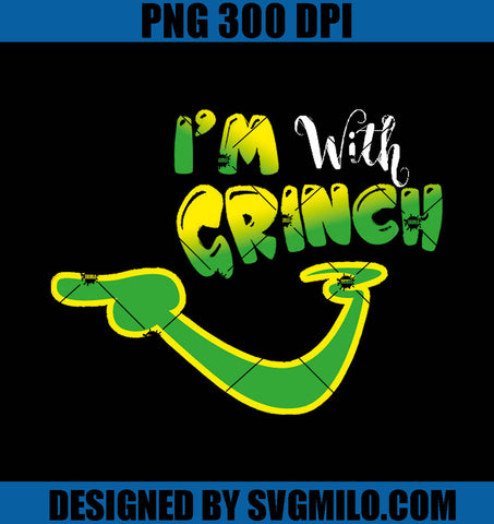 I'm With Grinch PNG, Grinch Xmas PNG