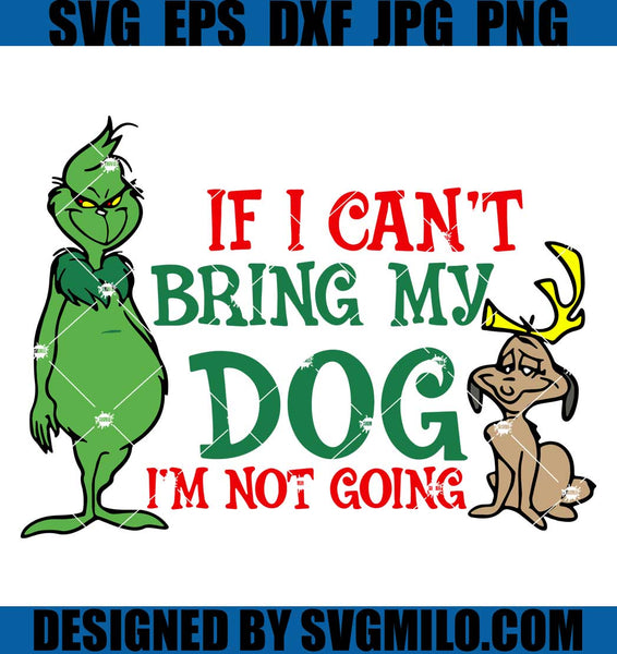 Grinch svg, That's It I'm Not Going SVG, The Grinch svg, Christmas svg