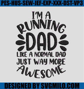 Im-A-Running-Dad-Embroidery_-Dad-Embroidery-File