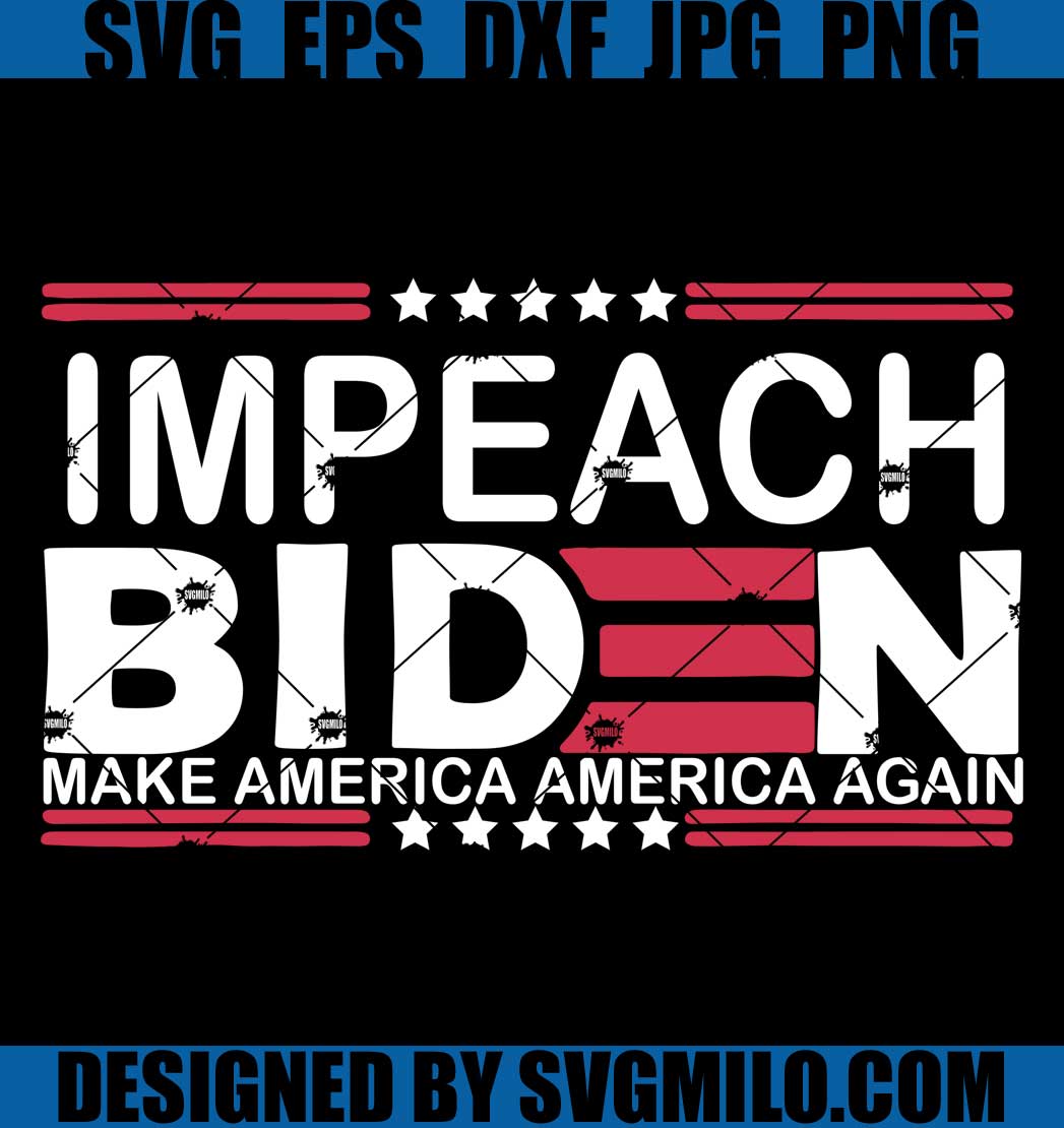 Impeach-Biden-Make-America-Again-Svg_-Let_s-Go-Brandon-Svg_-Anti-Biden-Svg