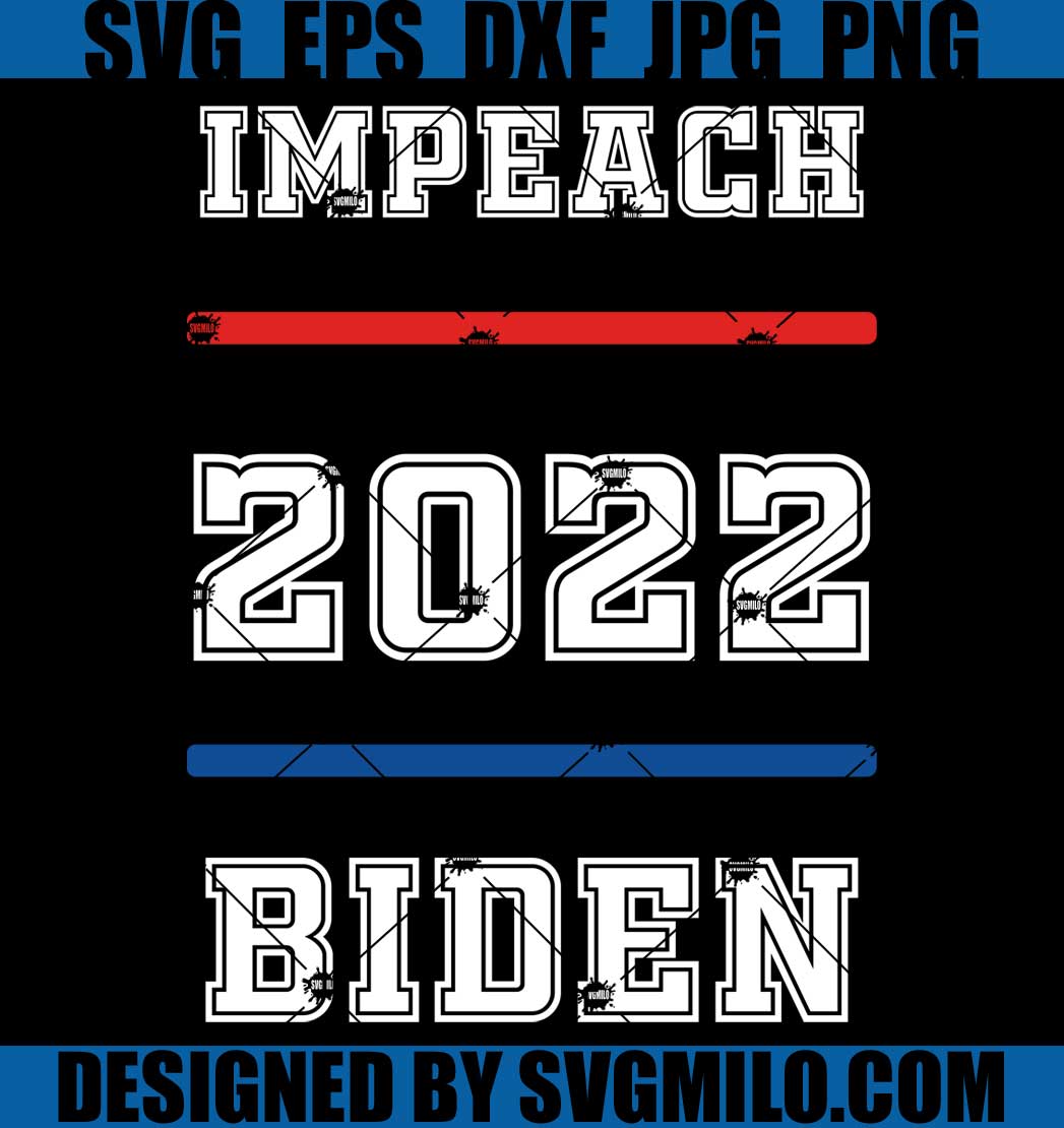 Impeach-Biden-Svg_-2022-Svg_-Joe-Biden-2022-Svg