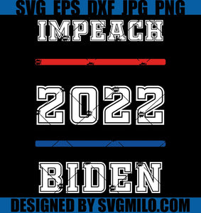 Impeach-Biden-Svg_-2022-Svg_-Joe-Biden-2022-Svg