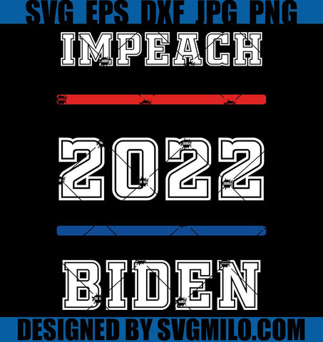 Impeach-Biden-Svg_-2022-Svg_-Joe-Biden-2022-Svg