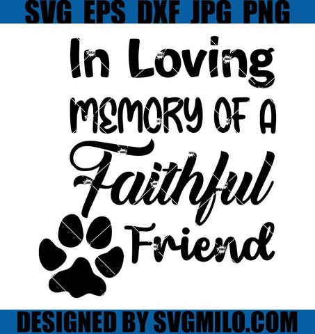 In-Loving-Memory-of-a-Faithful-Friend-SVG_-Friend-SVG