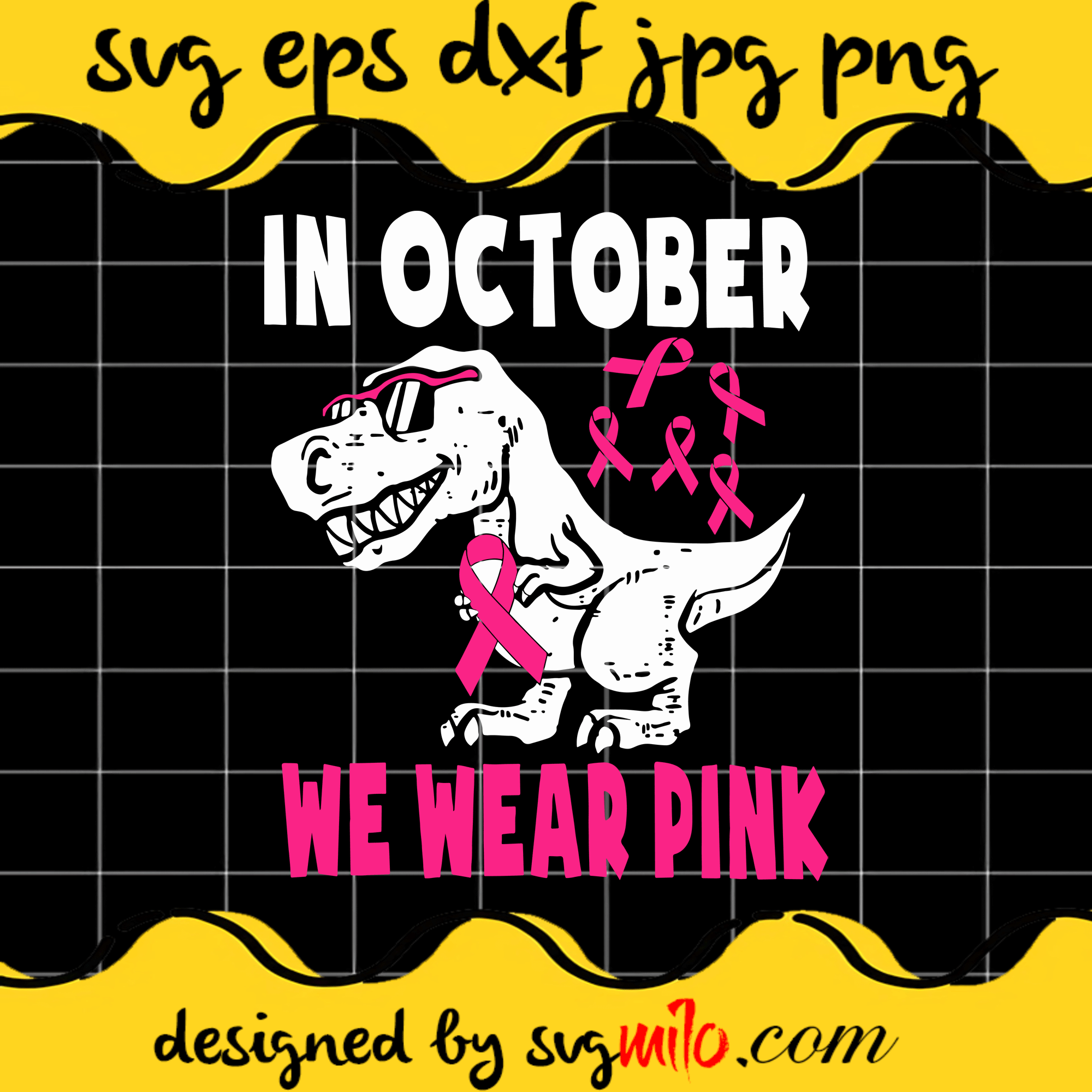 In October We Wear Pink Breast Cancer Awareness