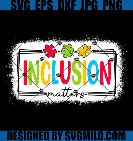    Inclusion-Matters-SVG_-Puzzle-Autism-Mom-SVG_-Support-Dyslexia-SVG