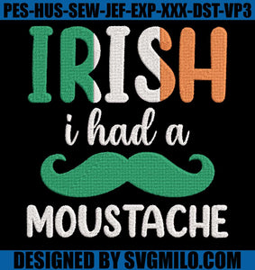 Irish-I-Had-A-Moustache-Embroidery-Design