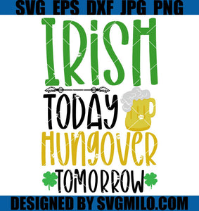 Irish-Today-hungover-Tomorrow-Svg_-Patrick-Day-Svg