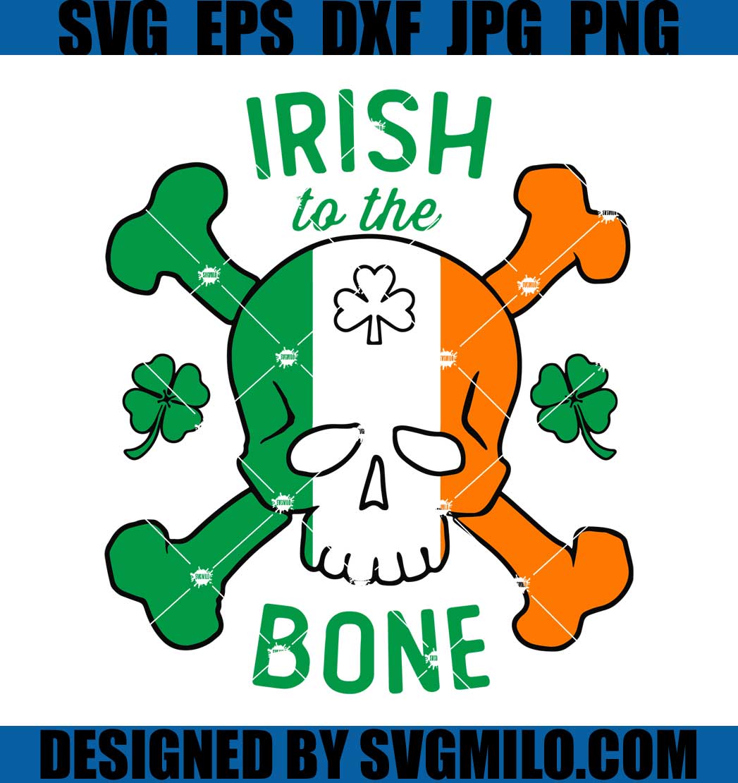 Irish-to-the-Bone-Svg_-Skull-Patrick-Svg_-Happy-Patrick-Day-Svg