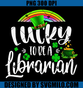 Irish Lucky To Be A Librarian PNG, Lucky Irish PNG