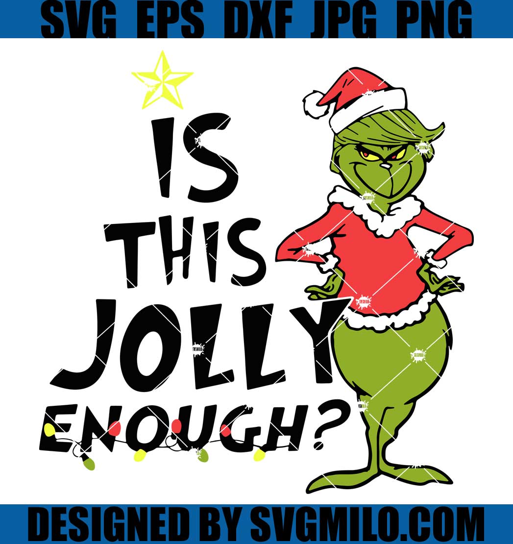 Is-This-Jolly-Enough-Svg_-Grinch-Santa-Svg_-Xmas-Svg