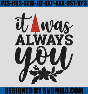 It-Was-Always-You-Embroidery-Design_-Christmas-Embroidery