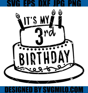    It_s-My-3rd-Birthday-SVG.-Uniquely-Handwritten-SVG.-Birthday-Cake-SVG
