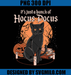 It's Just A Bunch Of Hocus Pocus PNG, Cat Halloween PNG