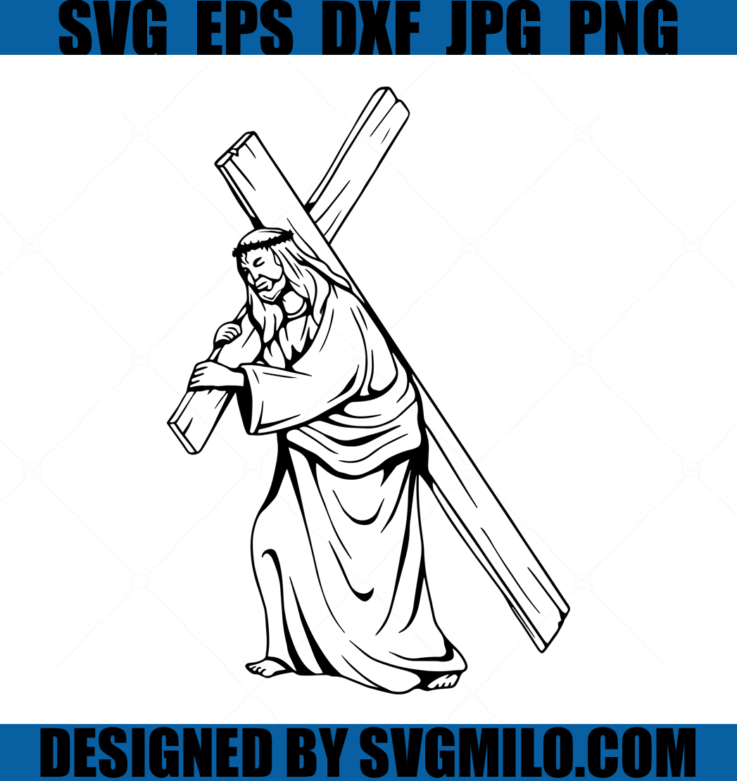Jesus-Carrying-Cross-Svg_-Crucifixion-Svg_-Religious-Christian-Faith ...