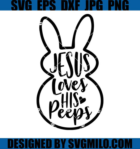 Jesus-Loves-His-Peeps-SVG_-Easter-Day-SVG_-Christian-Easter-SVG