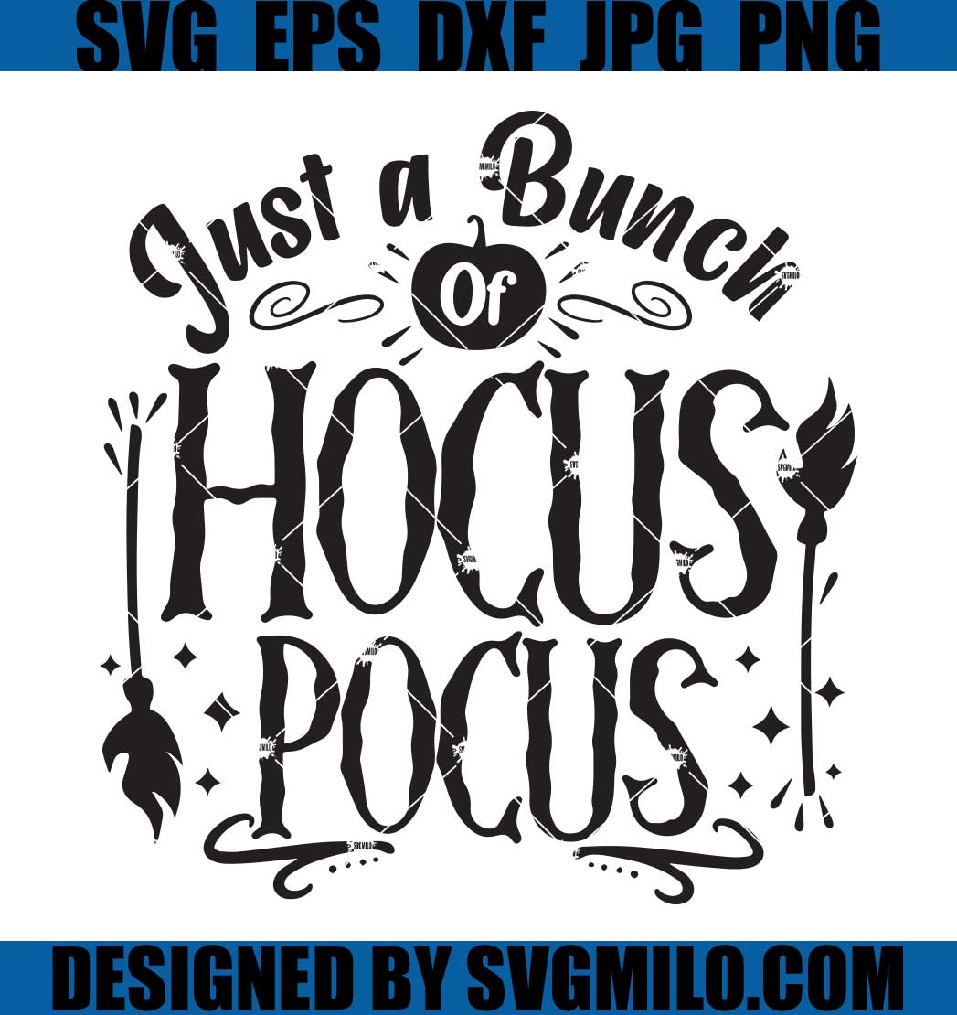 Just-A-Bunch-Of-Hocus-Pocus-SVG_-Halloween-Witch-SVG_1200x1200.jpg?v ...