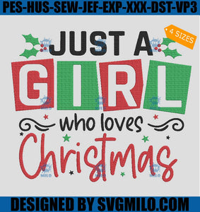 Just A Girl Who Loves Christmas Embroidery Design, Xmas  Girl Embroidery Design