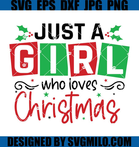 Just-A-Girl-Who-Loves-Christmas-Svg_-Xmas-Svg