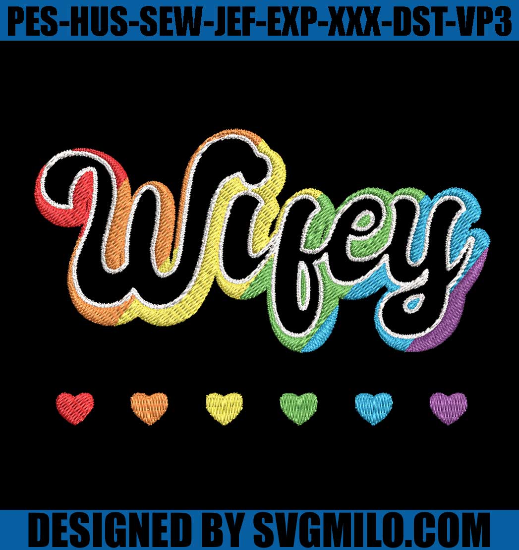 Wifey-Embroidery-Machine_-Lgbt-Embroidery-File