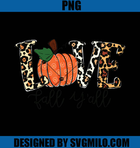 LOVE Fall Y'all PNG- Pumkin Leopard PNG