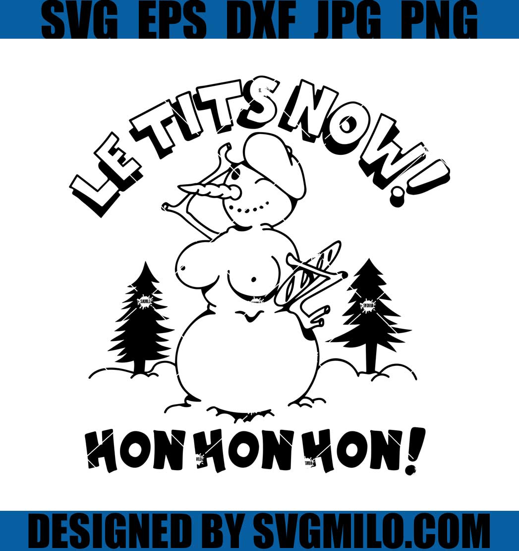 Le-Tits-Now_-Hon-Hon-Hon-Svg_-Funny-Xmas-Snowman-Svg_-Xmas-Svg