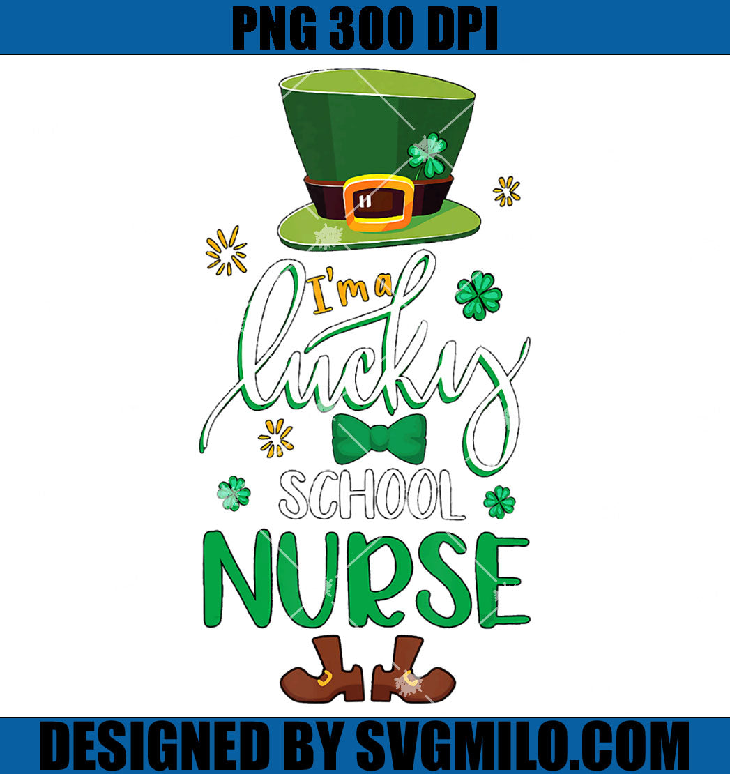 Leprechaun I M A Lucky School Nurse PNG, Leprechuan Patrick PNG