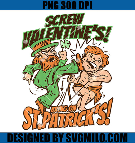 Leprechaun Kick Cupid PNG, Screw Valentine's Bring On St. Patrick's PNG