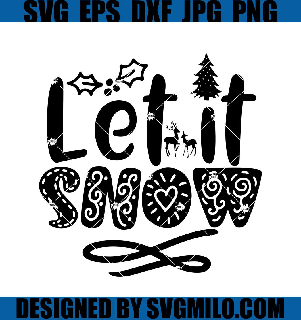 Let-It-Snow-Svg_-Christmas-Svg_-Snow-Svg_-Deer-Xmas-Svg_1200x1200.jpg?v ...