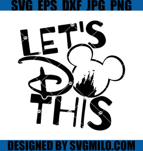 Let_s-Do-This-Svg_-Castle-Svg_-Mickey_-Mouse-Svg