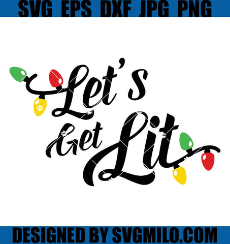 Let_s-Get-Lit-Svg_-Xmas-Light-Svg_-Mery-Christmas-Svg