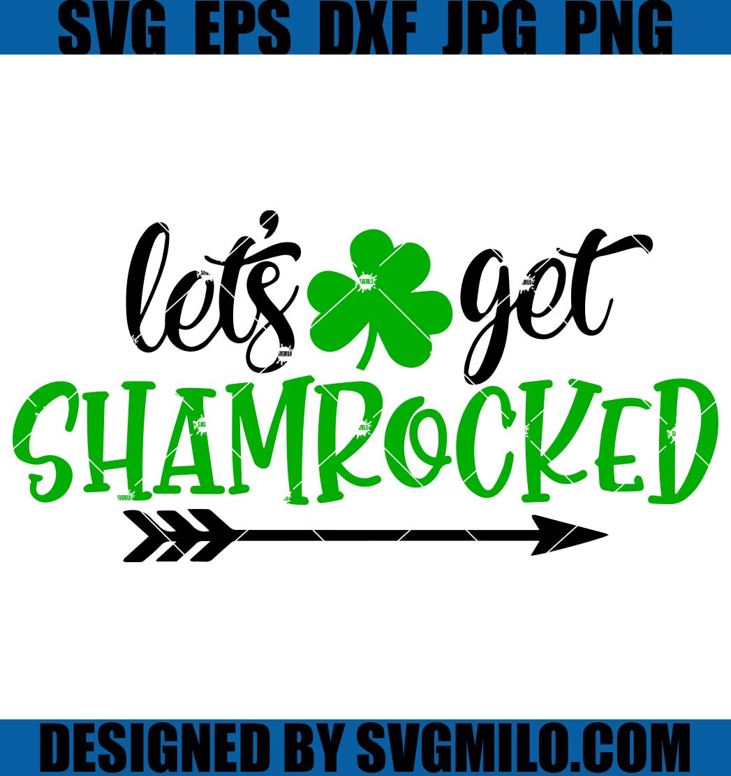 Let_s-Get-Shamrocked-SVG_-Lucky-SVG_-Patricks-Day-SVG