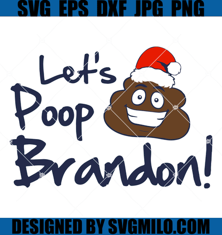 Let's-Poop-Brandon-Svg-Trump-Svg-Fjb-Svg