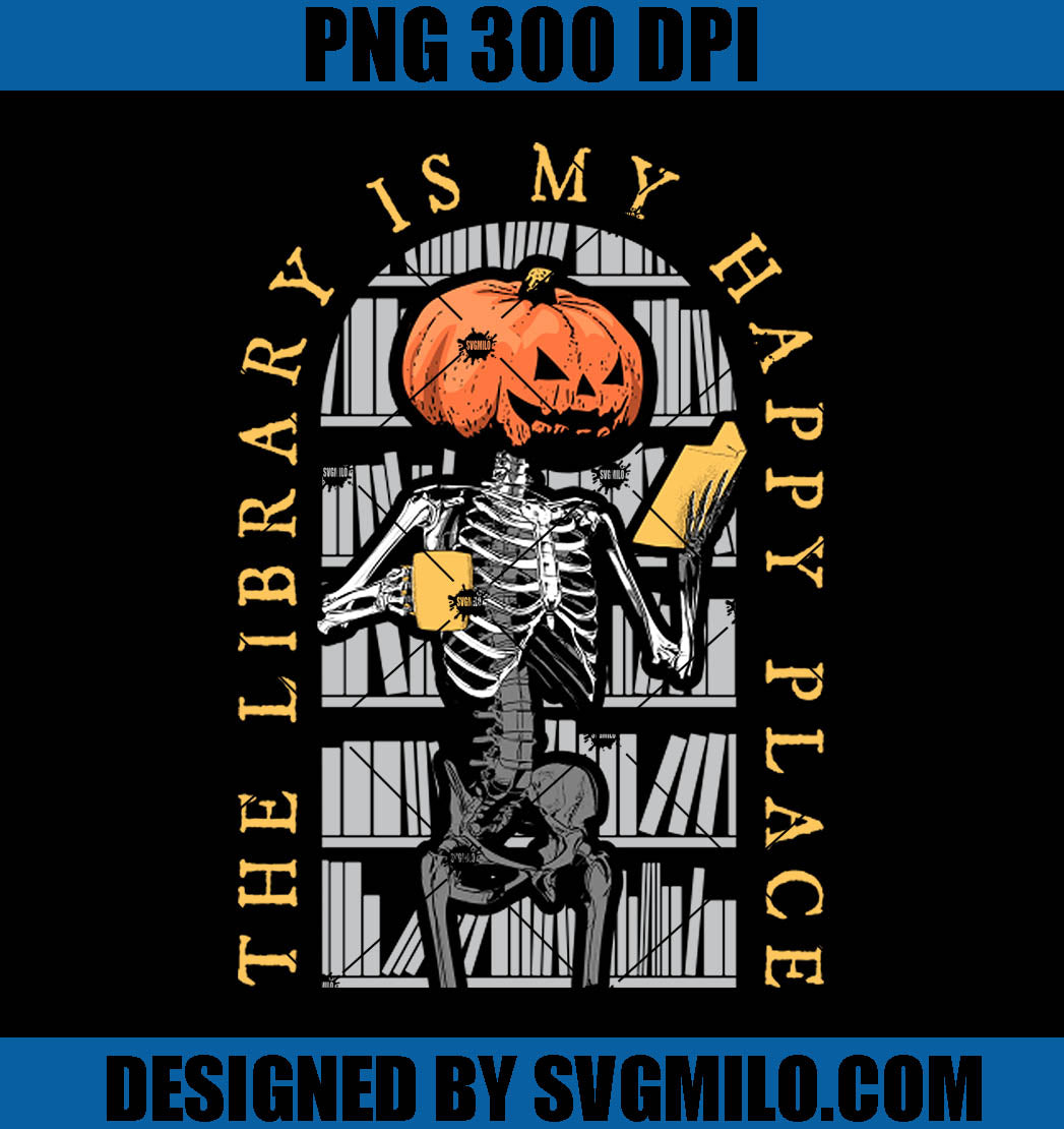 Librarian Halloween PNG, The Library Is My Happy Place PNG, Pumpkin PNG