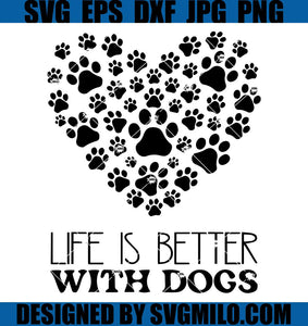 Life-is-Better-With-Dogs-SVG_-Dog-Lover-Tee-SVG_-Dog-Mom-SVG