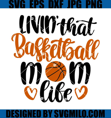 Livin-That-Basketball-Mom-Life-SVG_-Sports-SVG_-Basketball-SVG