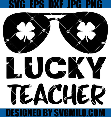 Lucky-Teacher-SVG_-St-Patricks-Day-SVG_-Funny-School-St-Patricks-Day-SVG