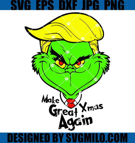 Make-Great-Xmas-Again-Svg_-The-Grinch-Svg_-Merry-Christmas-Svg