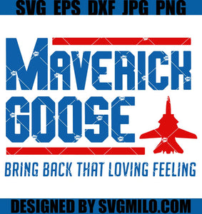 Maverick-Goose-Svg_-Bring-Back-That-Loving-Feeling-Svg_-Top-Gun-Svg