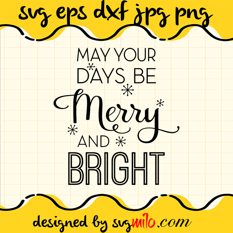 May-Your-Days-Be-Merry-And-Bright-SVG