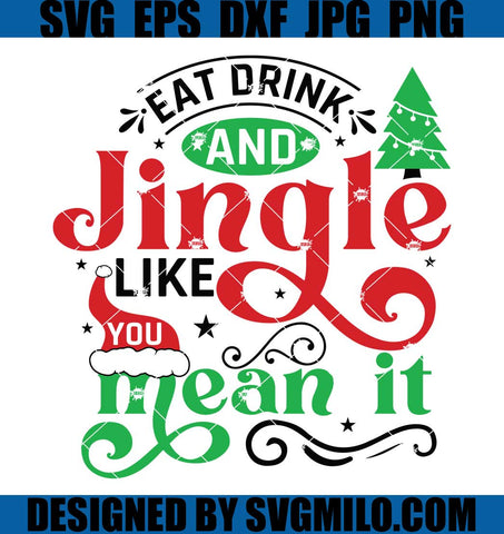 Eat-Drink-Jingle-Like-You-Mean-It-Svg_-Santa-Hat-Svg_-Christmas-Svg