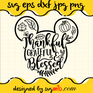 Mickey Thankful Grateful Blessed SVG