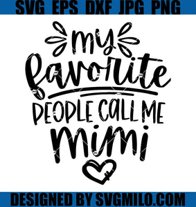 Mimi-SVG_-My-Favorite-People-Call-Me-SVG_-Mothers-Day-SVG
