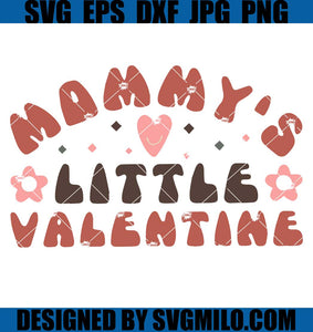 Mommy_s-Little-Valentine-SVG_-Mama-Valentine-SVG