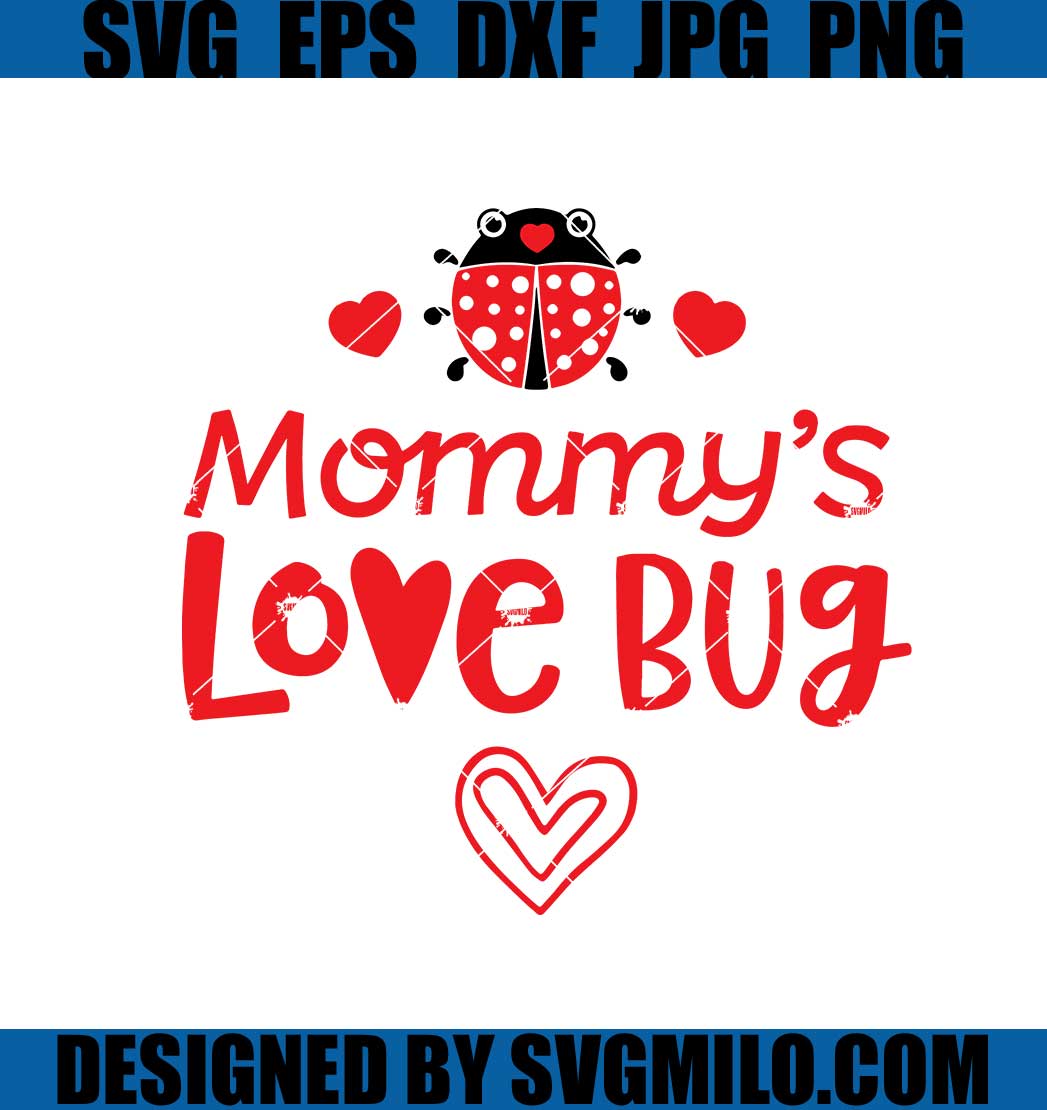 Mommy_s-Love-Bug-Valentine-SVG_-Mommy-SVG_-Love-Bug-SVG