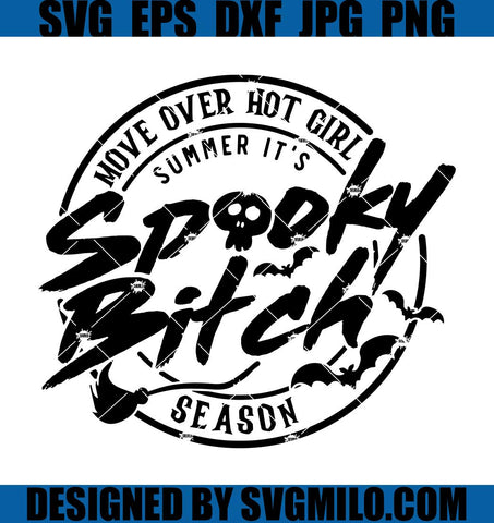 Move-Over-Hot-Girl-SVG_-Summer-It_s-Spooky-Bitch-Season-SVG