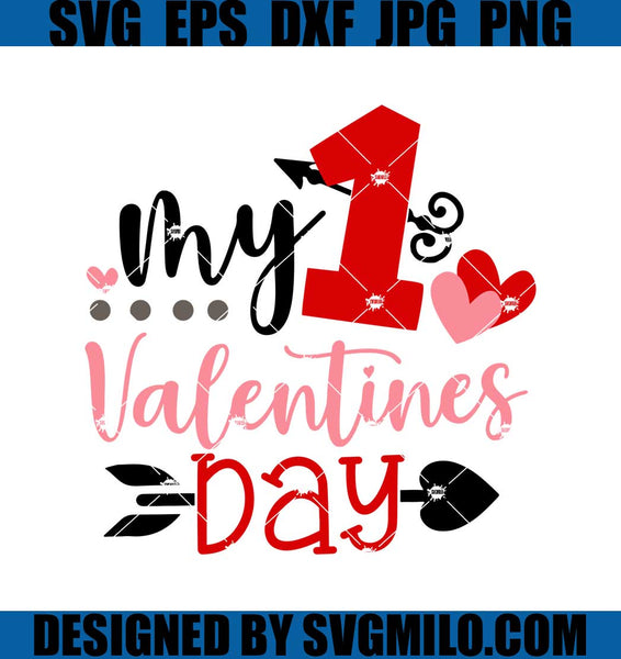 My 1st Valentines Day Svg, My First Valentine Svg, Valentine Day Svg