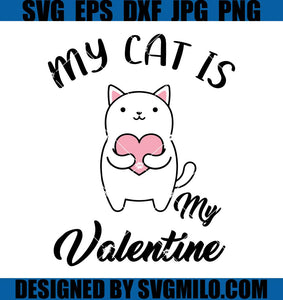 My-Cat-Is-My-Valentine-Svg_-Valentine_S-Day-Svg_-Meowy-Svg