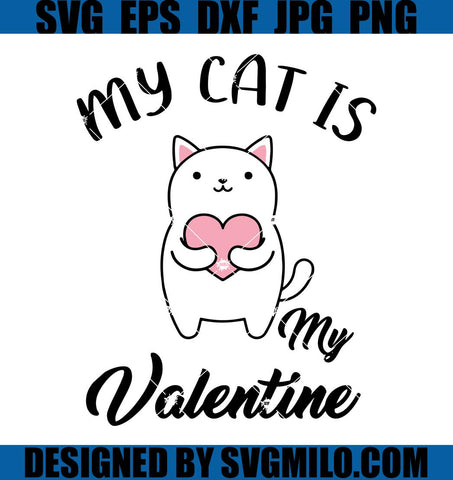 My-Cat-Is-My-Valentine-Svg_-Valentine_S-Day-Svg_-Meowy-Svg